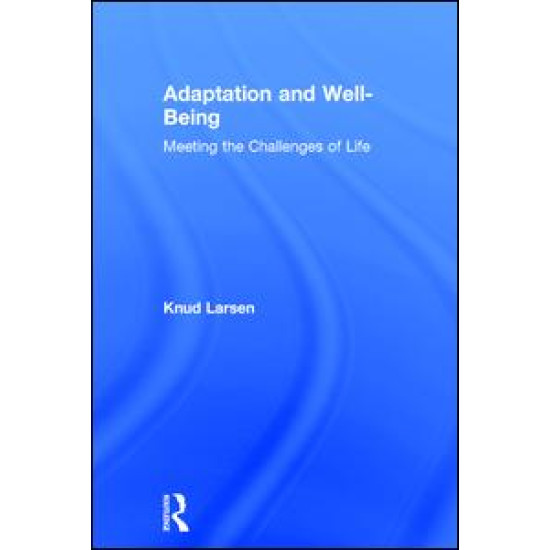 Adaptation and Well-Being Adaptation and Well-Being