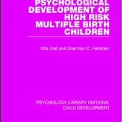 Psychological Development of High Risk Multiple Birth Children Psychological Development of High Risk Multiple Birth Children