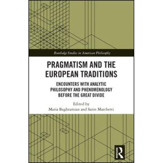 Pragmatism and the European Traditions Pragmatism and the European Traditions