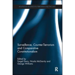 Surveillance, Counter-Terrorism and Comparative Constitutionalism Surveillance, Counter-Terrorism and Comparative Constitutionalism