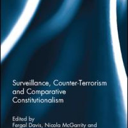 Surveillance, Counter-Terrorism and Comparative Constitutionalism Surveillance, Counter-Terrorism and Comparative Constitutionalism