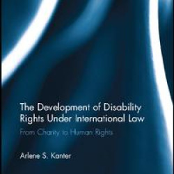 The Development of Disability Rights Under International Law