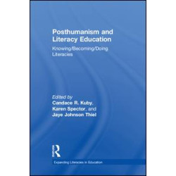 Posthumanism and Literacy Education Posthumanism and Literacy Education