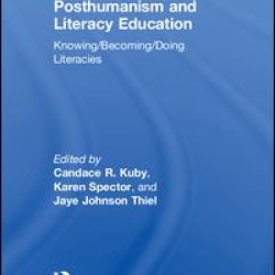Posthumanism and Literacy Education