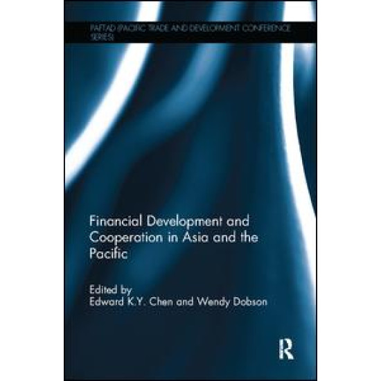 Financial Development and Cooperation in Asia and the Pacific Financial Development and Cooperation in Asia and the Pacific