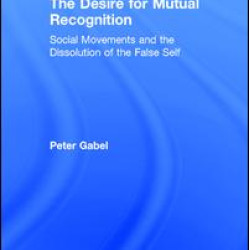 The Desire for Mutual Recognition The Desire for Mutual Recognition