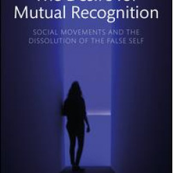 The Desire for Mutual Recognition The Desire for Mutual Recognition