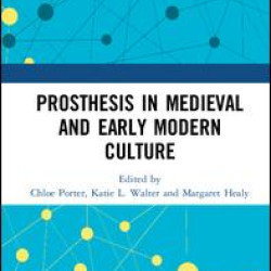 Prosthesis in Medieval and Early Modern Culture