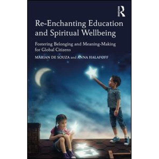 Re-Enchanting Education and Spiritual Wellbeing Re-Enchanting Education and Spiritual Wellbeing