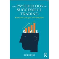 The Psychology of Successful Trading The Psychology of Successful Trading