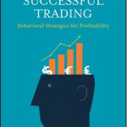 The Psychology of Successful Trading The Psychology of Successful Trading