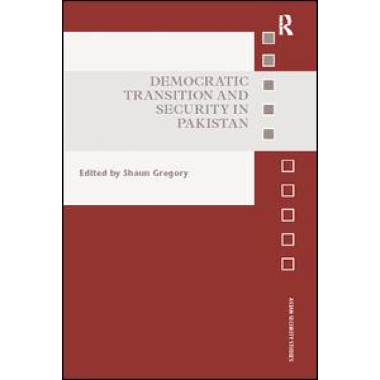 Democratic Transition and Security in Pakistan