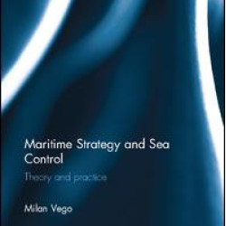 Maritime Strategy and Sea Control Maritime Strategy and Sea Control