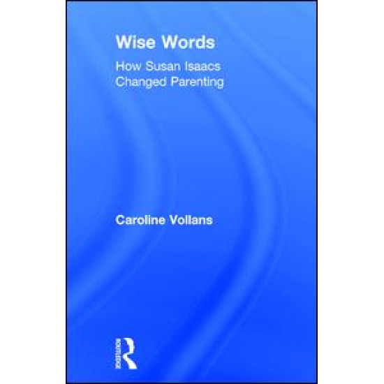 Wise Words: How Susan Isaacs Changed Parenting Wise Words: How Susan Isaacs Changed Parenting