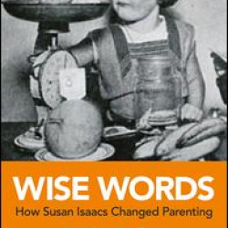 Wise Words: How Susan Isaacs Changed Parenting