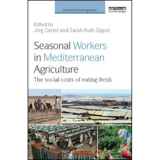 Seasonal Workers in Mediterranean Agriculture Seasonal Workers in Mediterranean Agriculture