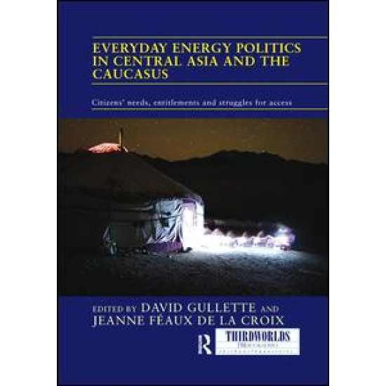 Everyday Energy Politics in Central Asia and the Caucasus