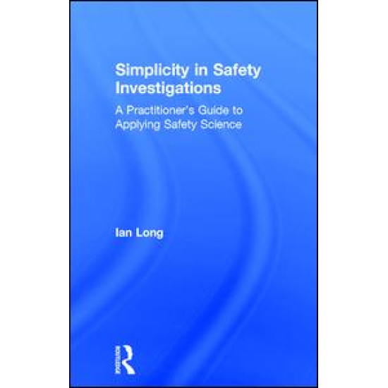 Simplicity in Safety Investigations Simplicity in Safety Investigations