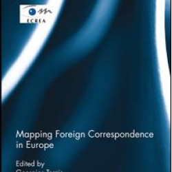 Mapping Foreign Correspondence in Europe Mapping Foreign Correspondence in Europe