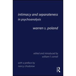 Intimacy and Separateness in Psychoanalysis Intimacy and Separateness in Psychoanalysis