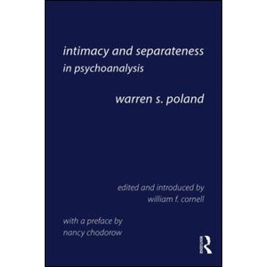 Intimacy and Separateness in Psychoanalysis Intimacy and Separateness in Psychoanalysis