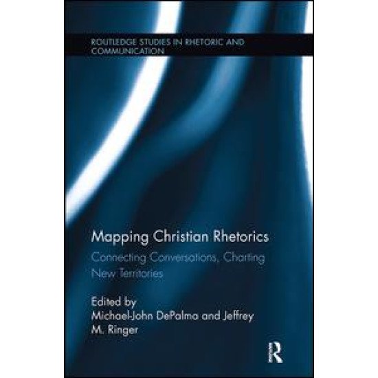 Mapping Christian Rhetorics Mapping Christian Rhetorics