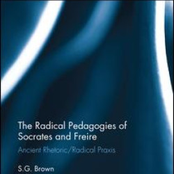 The Radical Pedagogies of Socrates and Freire