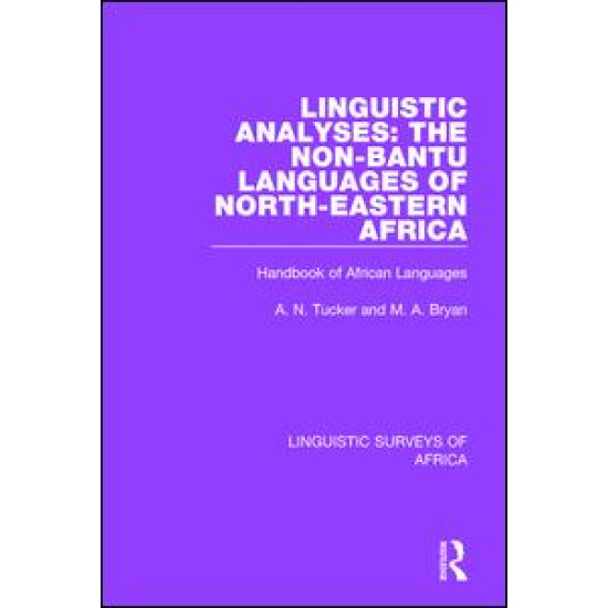 Linguistic Analyses: The Non-Bantu Languages of North-Eastern Africa Linguistic Analyses: The Non-Bantu Languages of North-Eastern Africa