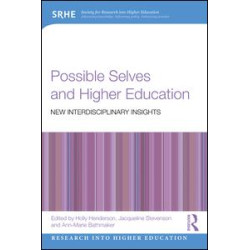 Possible Selves and Higher Education Possible Selves and Higher Education