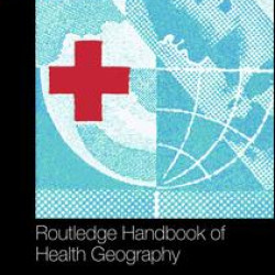 Routledge Handbook of Health Geography Routledge Handbook of Health Geography