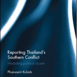 Reporting Thailand's Southern Conflict Reporting Thailand's Southern Conflict