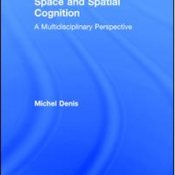 Space and Spatial Cognition Space and Spatial Cognition