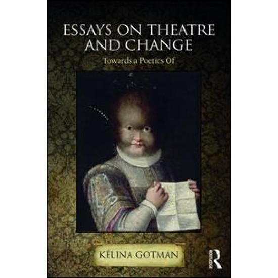 Essays on Theatre and Change