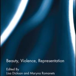 Beauty, Violence, Representation