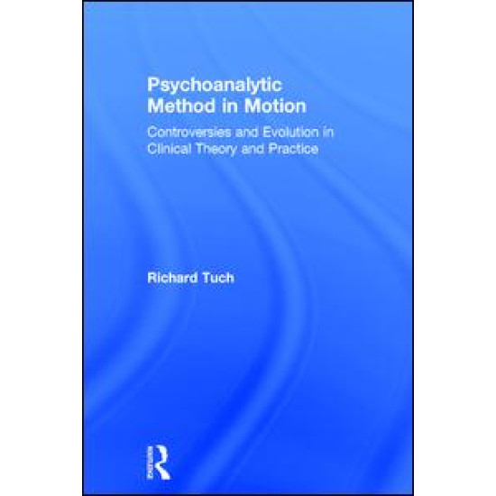 Psychoanalytic Method in Motion Psychoanalytic Method in Motion