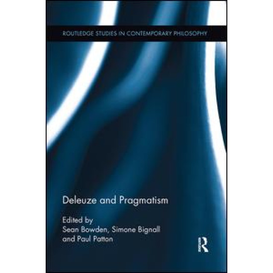 Deleuze and Pragmatism Deleuze and Pragmatism