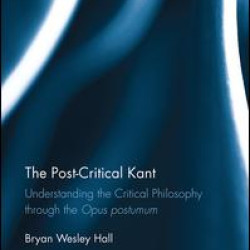 The Post-Critical Kant The Post-Critical Kant