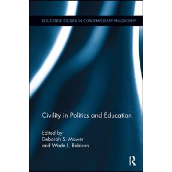 Civility in Politics and Education Civility in Politics and Education