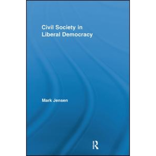 Civil Society in Liberal Democracy Civil Society in Liberal Democracy