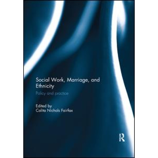 Social Work, Marriage, and Ethnicity Social Work, Marriage, and Ethnicity