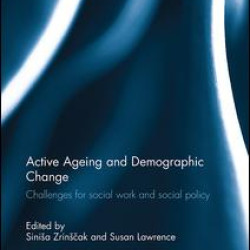 Active Ageing and Demographic Change Active Ageing and Demographic Change