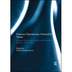 Domestic Disturbances, Patriarchal Values Domestic Disturbances, Patriarchal Values