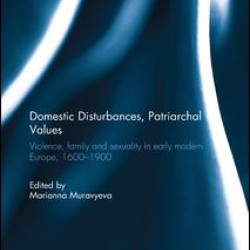 Domestic Disturbances, Patriarchal Values Domestic Disturbances, Patriarchal Values
