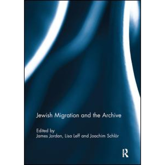 Jewish Migration and the Archive Jewish Migration and the Archive