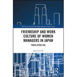 Friendship and Work Culture of Women Managers in Japan Friendship and Work Culture of Women Managers in Japan
