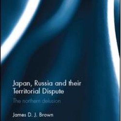 Japan, Russia and their Territorial Dispute Japan, Russia and their Territorial Dispute