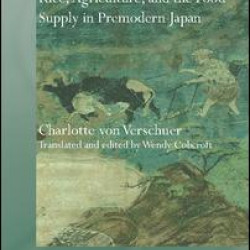 Rice, Agriculture, and the Food Supply in Premodern Japan Rice, Agriculture, and the Food Supply in Premodern Japan