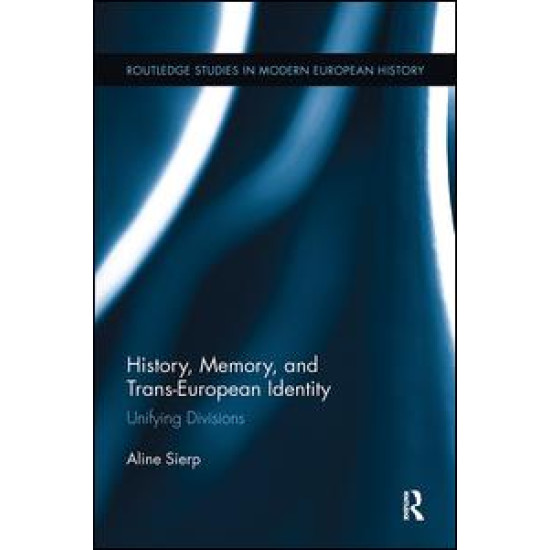 History, Memory, and Trans-European Identity