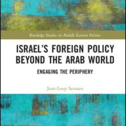 Israel’s Foreign Policy Beyond the Arab World Israel’s Foreign Policy Beyond the Arab World