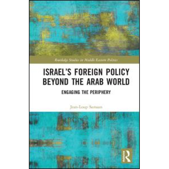 Israel’s Foreign Policy Beyond the Arab World